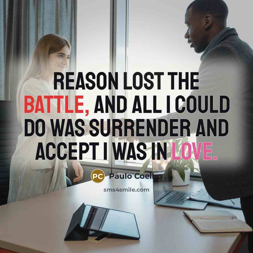 “Reason lost the battle, and all I could do was…” quote by Paulo Coelho