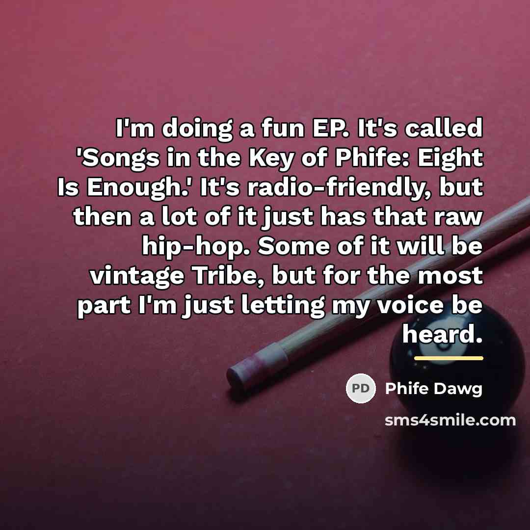 “I'm doing a fun EP. It's called 'Songs in the…” quote by Phife Dawg