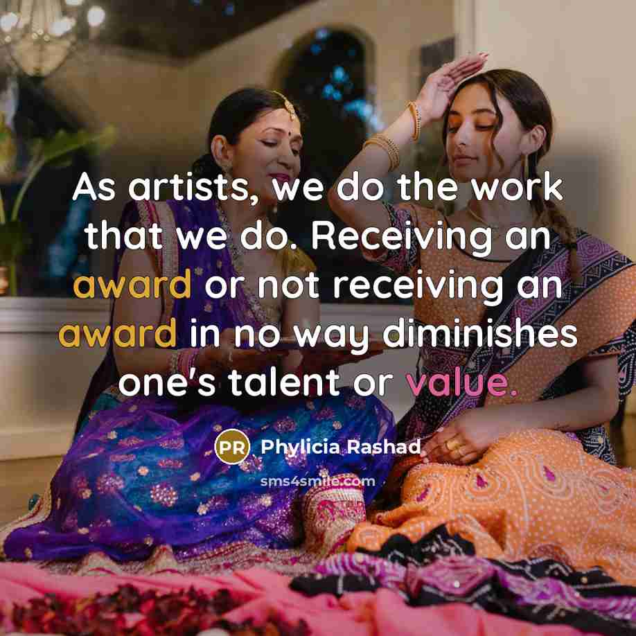 “As artists, we do the work that we do. Receiving…” quote by Phylicia Rashad