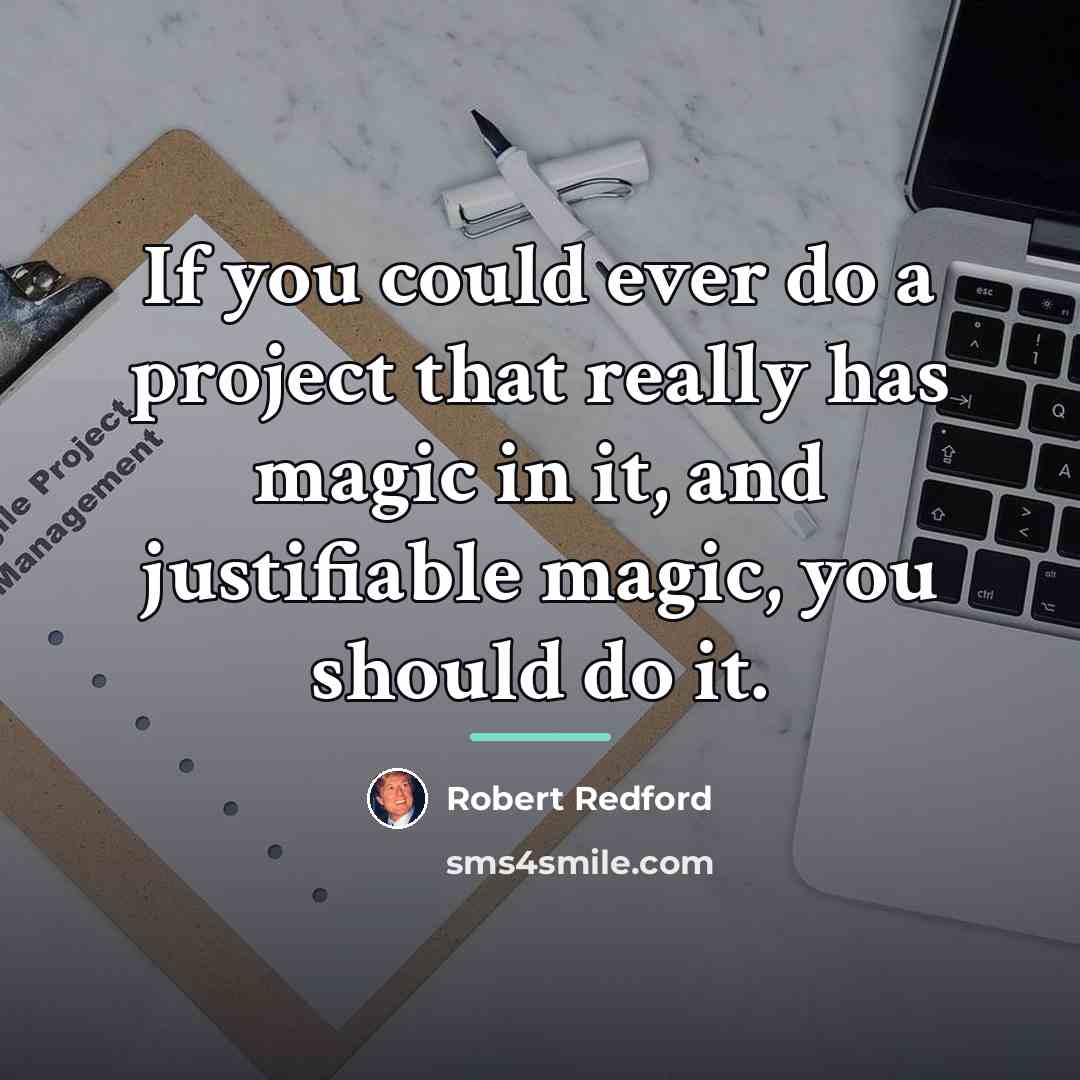 “If you could ever do a project that really has…” quote by Robert Redford