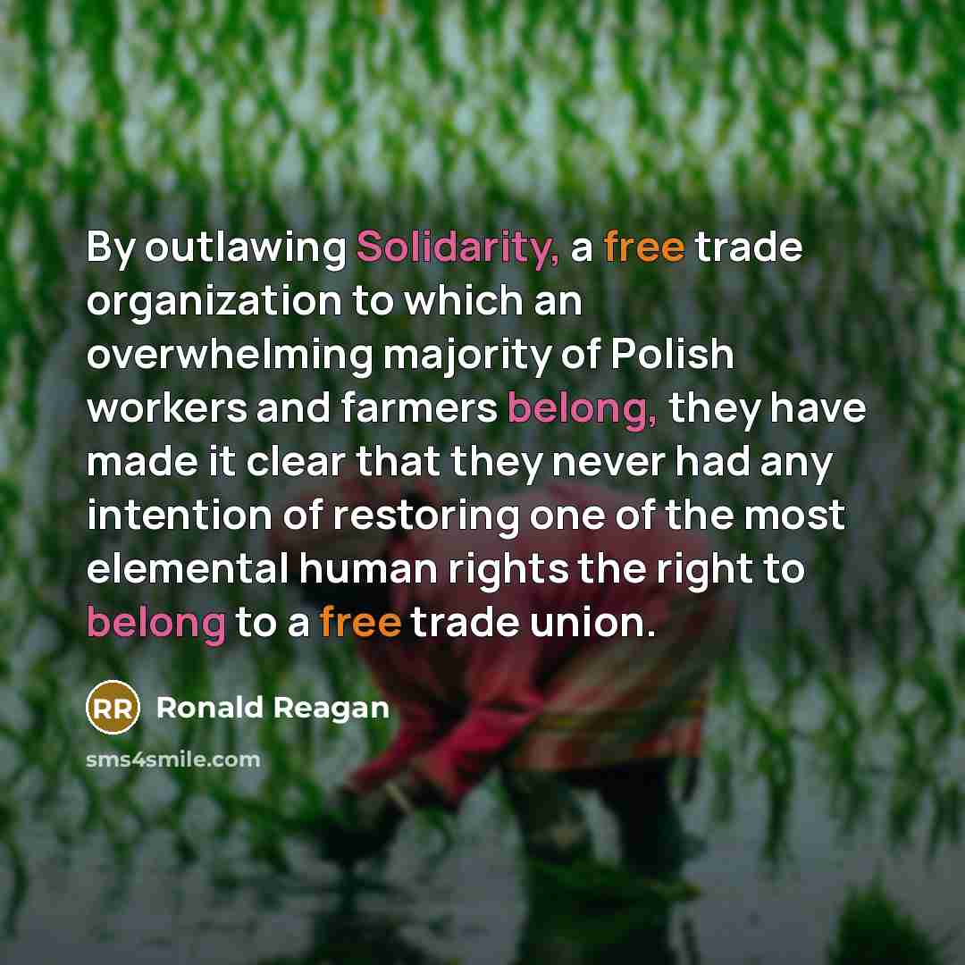 “By outlawing Solidarity, a free trade organization to which an…” quote by Ronald Reagan