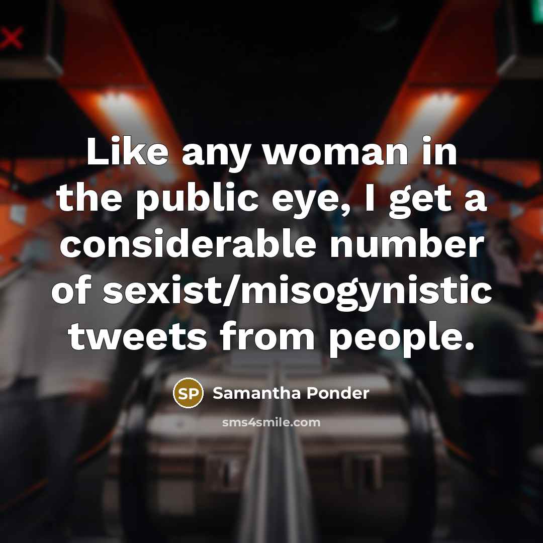 “Like any woman in the public eye, I get a…” quote by Samantha Ponder
