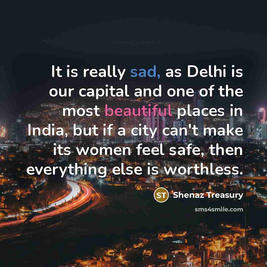 “It is really sad, as Delhi is our capital and…” quote by Shenaz Treasury