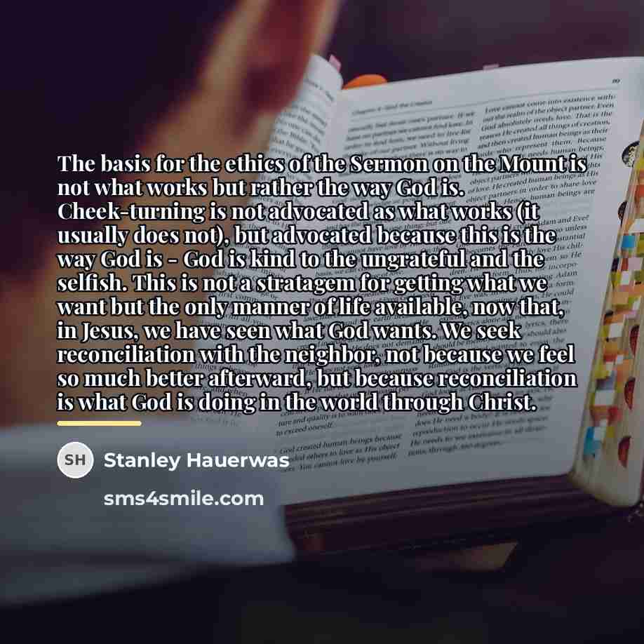 “The basis for the ethics of the Sermon on the…” quote by Stanley Hauerwas