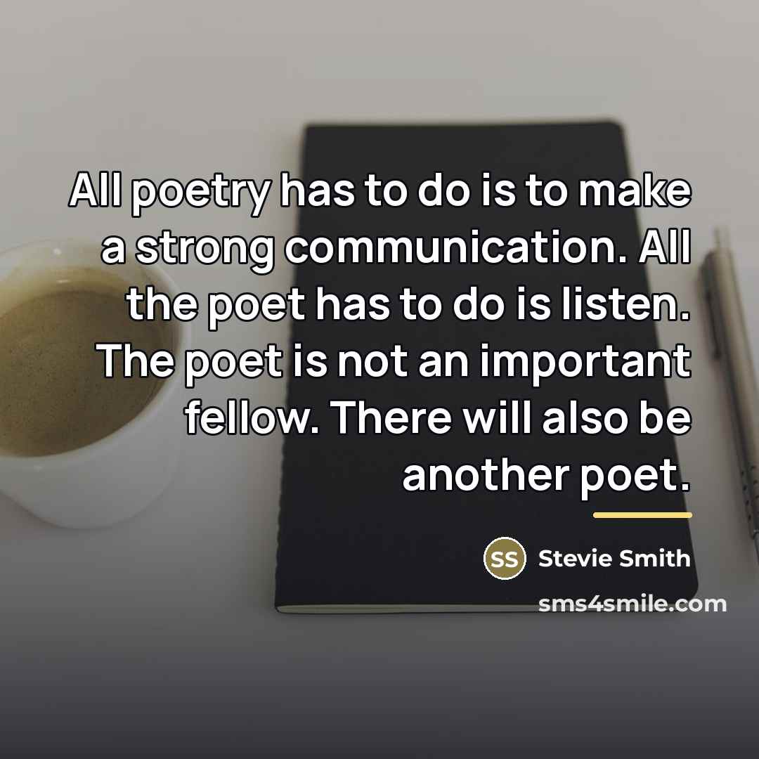 “All poetry has to do is to make a strong…” quote by Stevie Smith