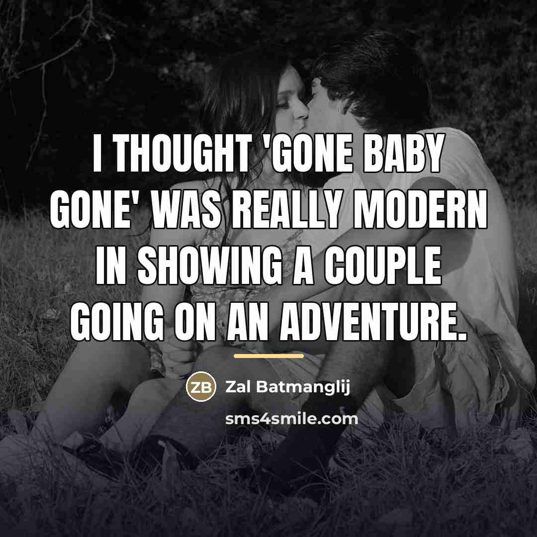 “I thought 'Gone Baby Gone' was really modern in showing…” quote by Zal Batmanglij
