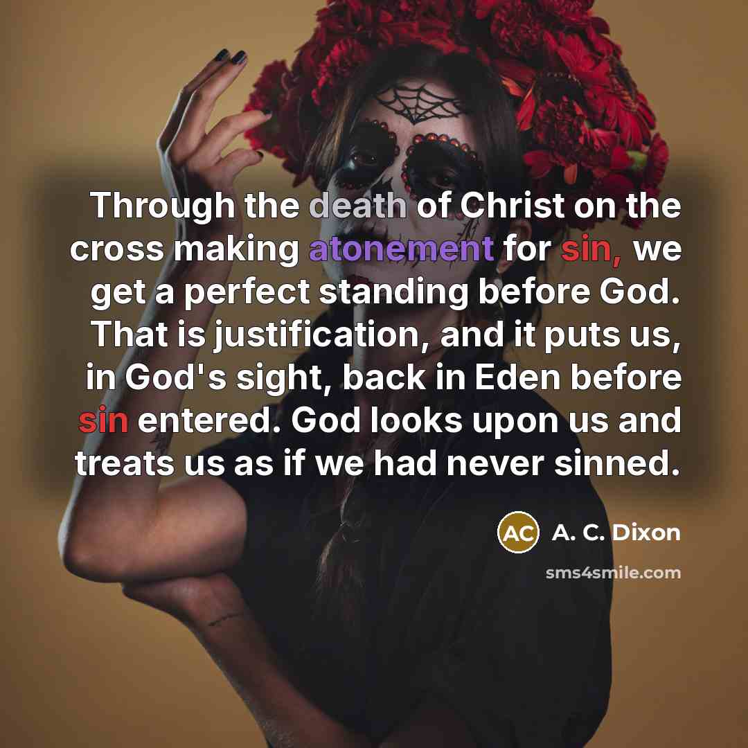 “Through the death of Christ on the cross making atonement…” quote by A. C. Dixon