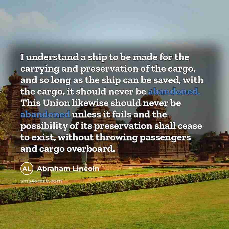 “I understand a ship to be made for the carrying…” quote by Abraham Lincoln