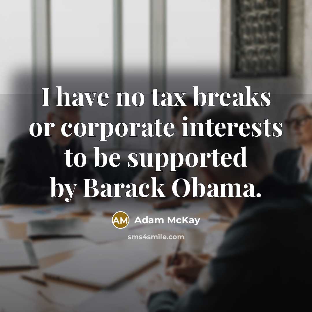 “I have no tax breaks or corporate interests to be…” quote by Adam McKay