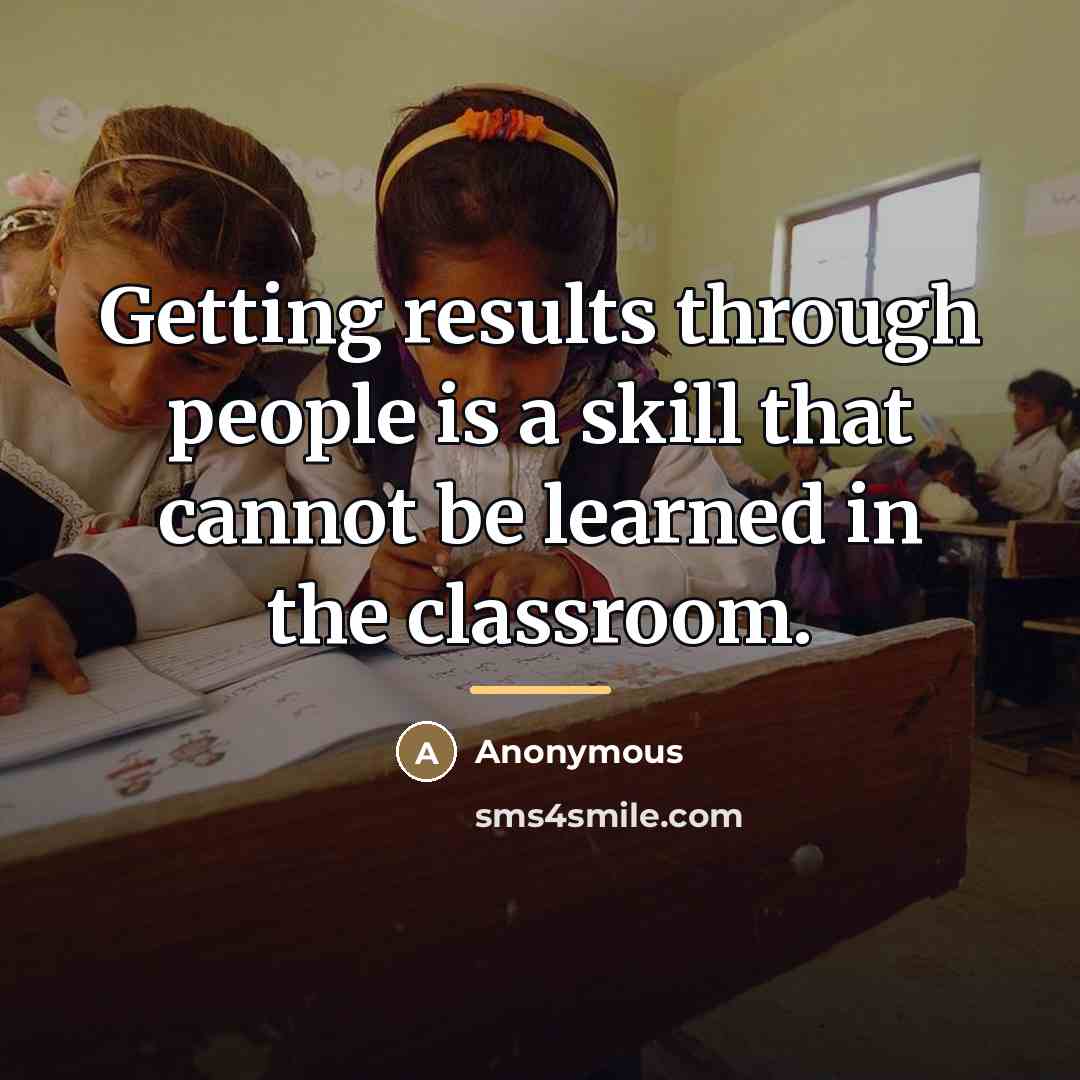 “Getting results through people is a skill that cannot be…” quote by Anonymous