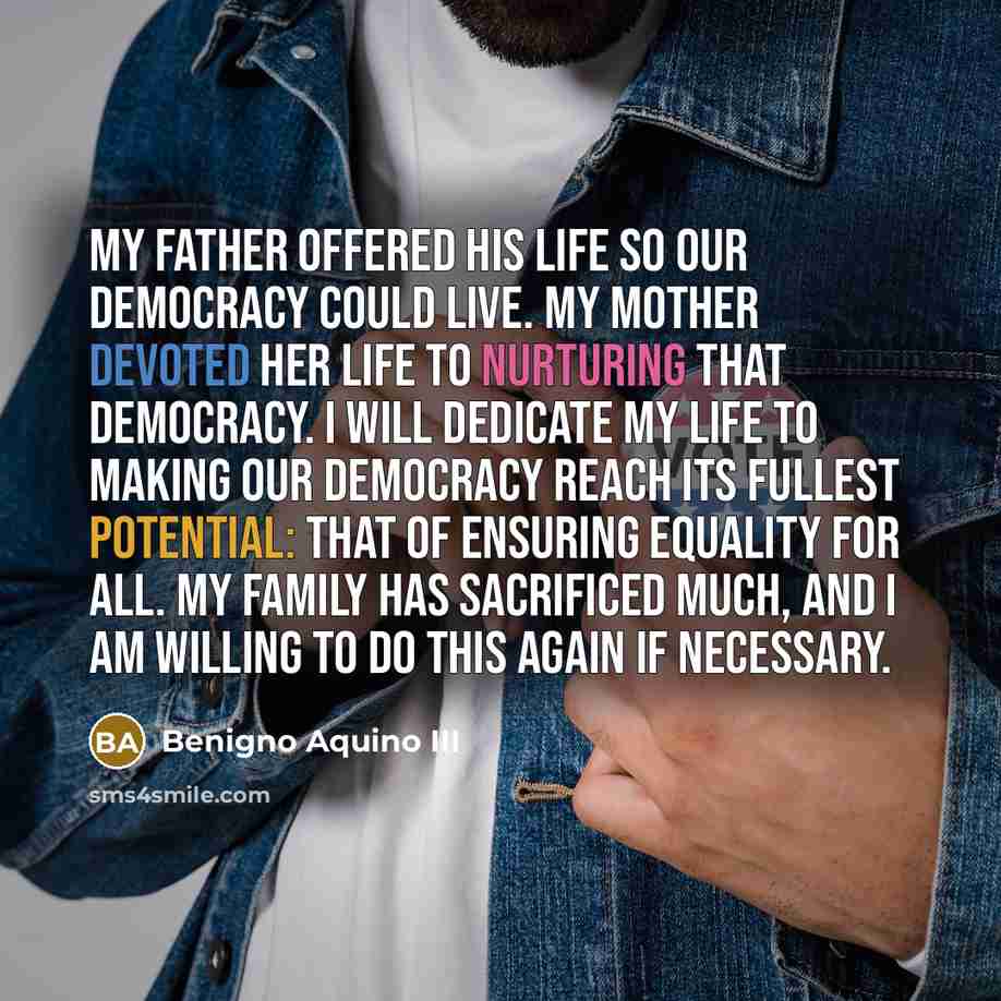 “My father offered his life so our democracy could live.…” quote by Benigno Aquino III