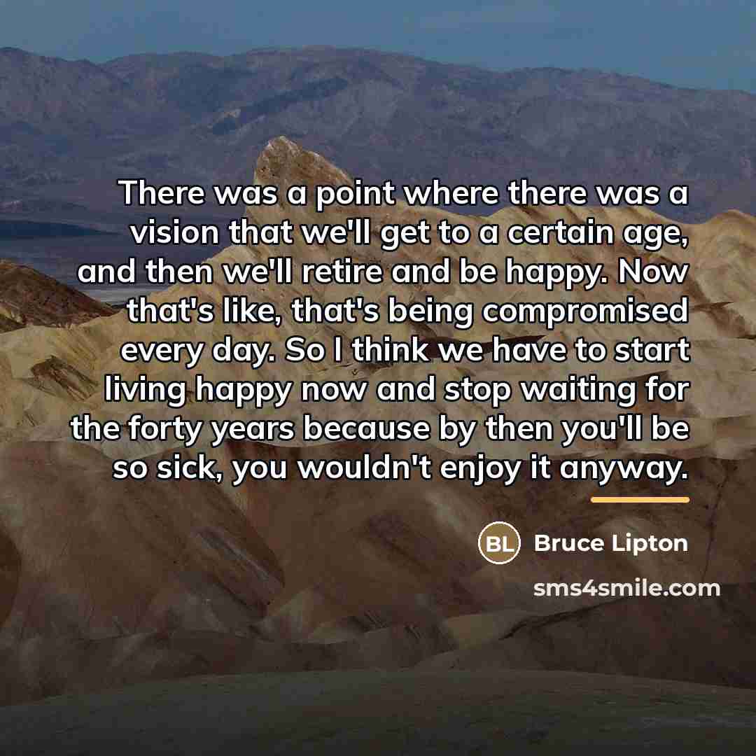 “There was a point where there was a vision that…” quote by Bruce Lipton