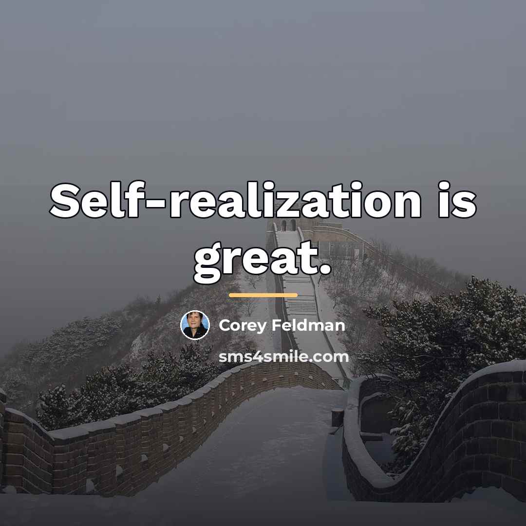 “Self-realization is great.…” quote by Corey Feldman