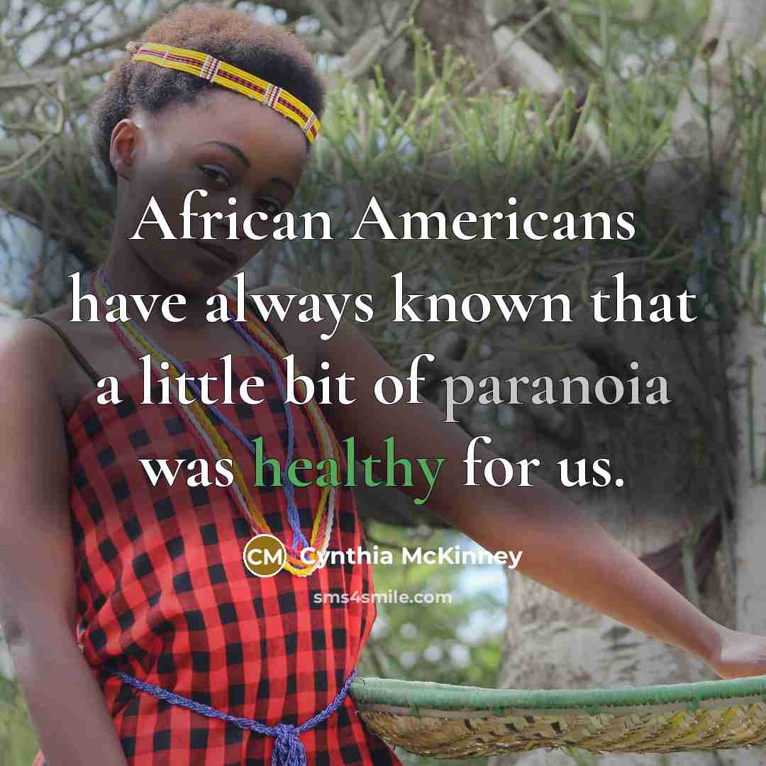 “African Americans have always known that a little bit of…” quote by Cynthia McKinney