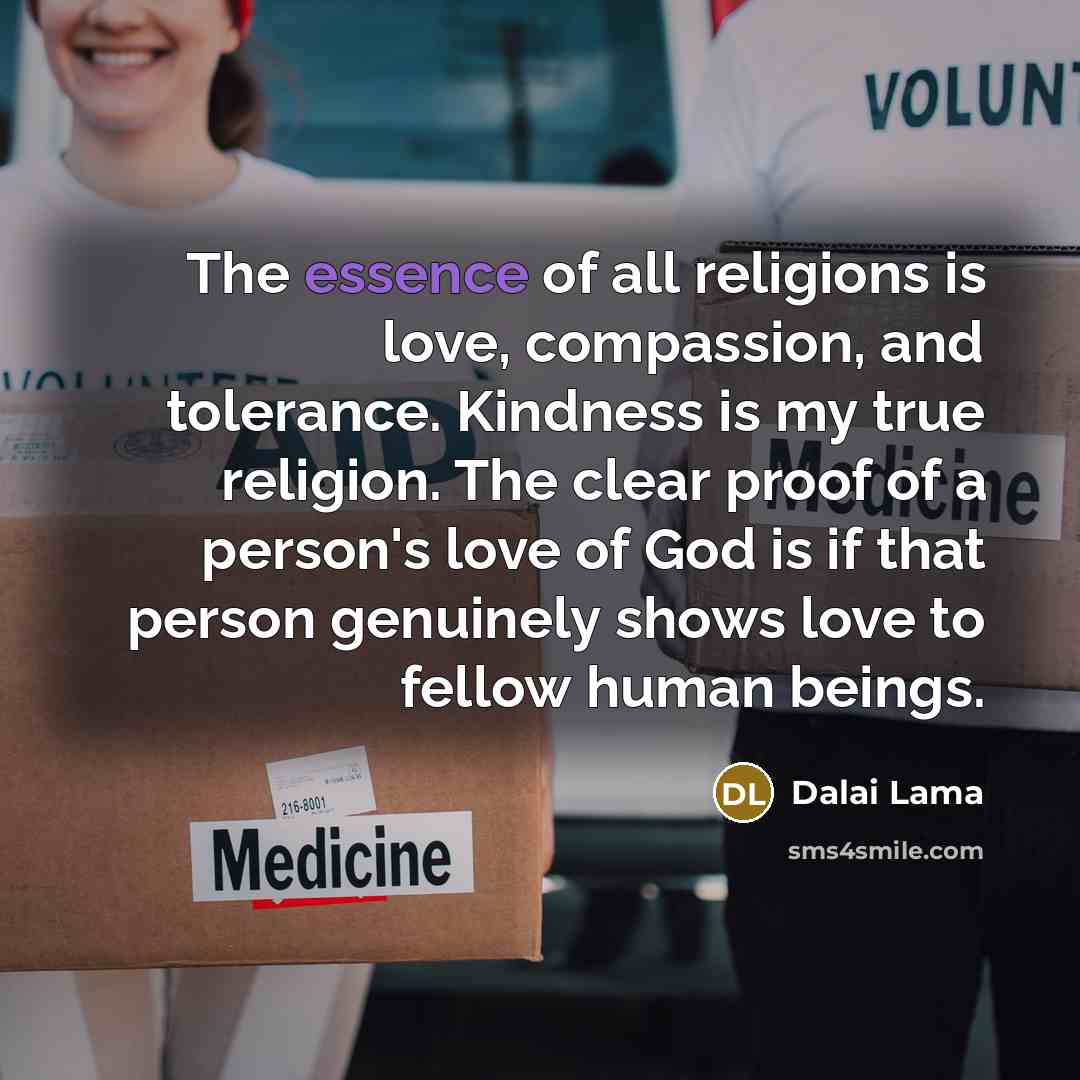 “The essence of all religions is love, compassion, and tolerance.…” quote by Dalai Lama