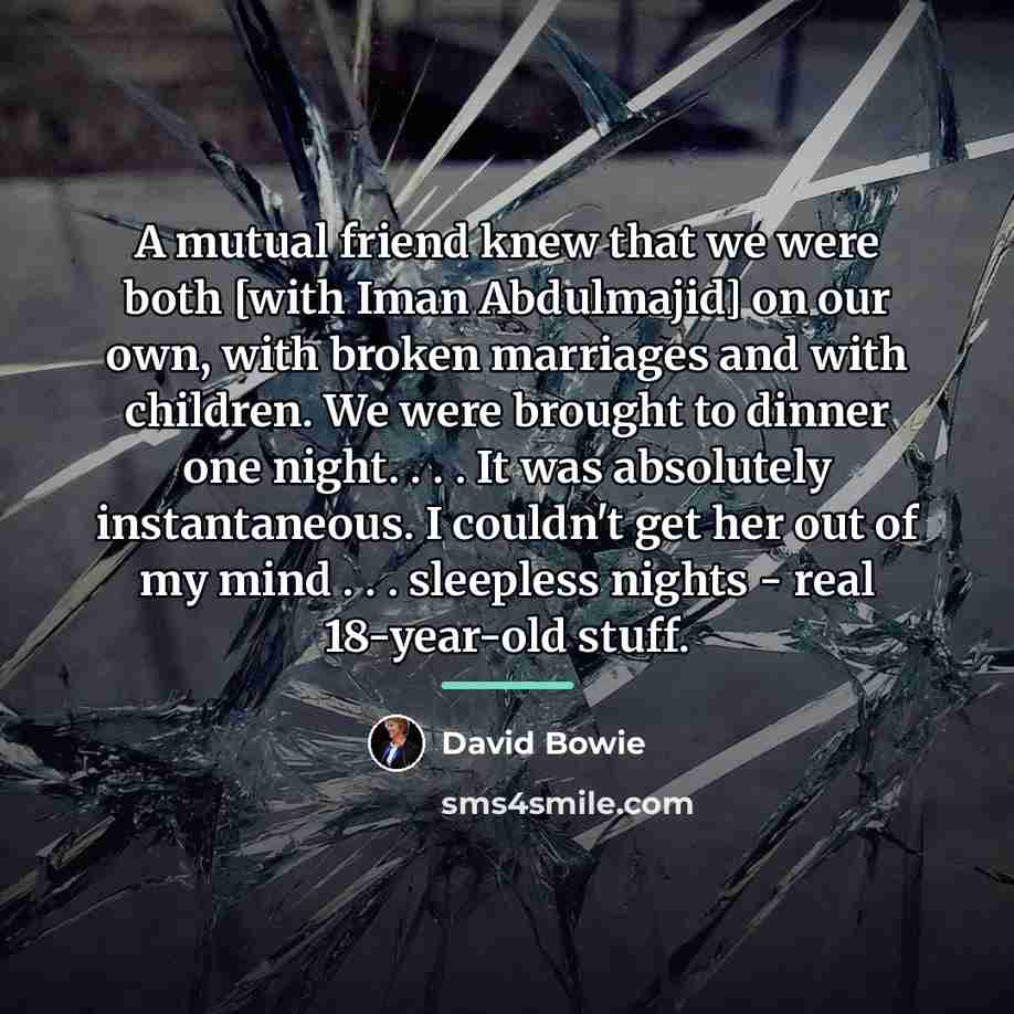 “A mutual friend knew that we were both [with Iman…” quote by David Bowie