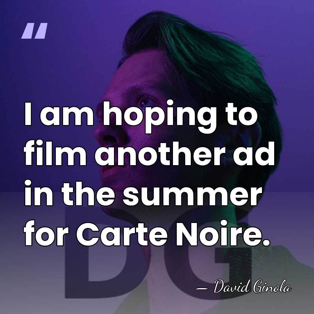 I am hoping to film another ad in the summer for Carte&hellip; - David Ginola