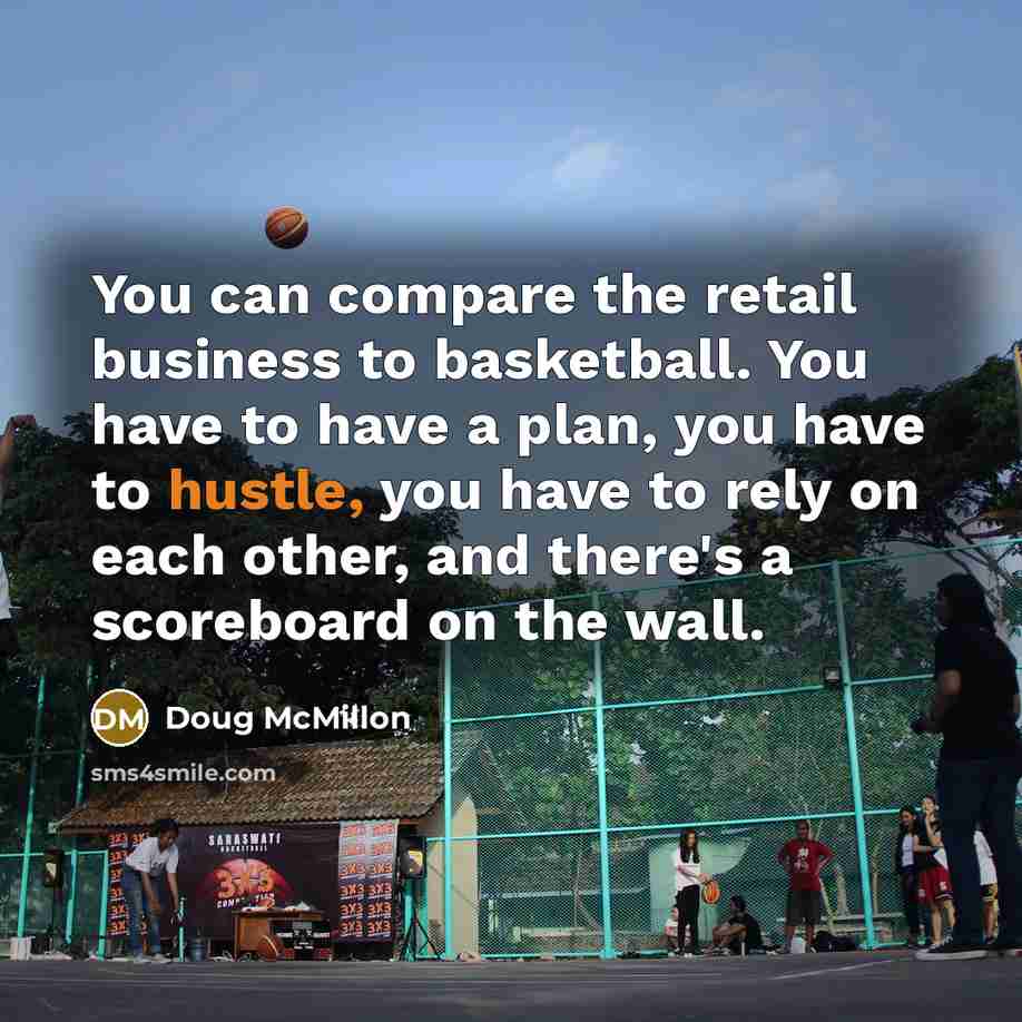 “You can compare the retail business to basketball. You have…” quote by Doug McMillon