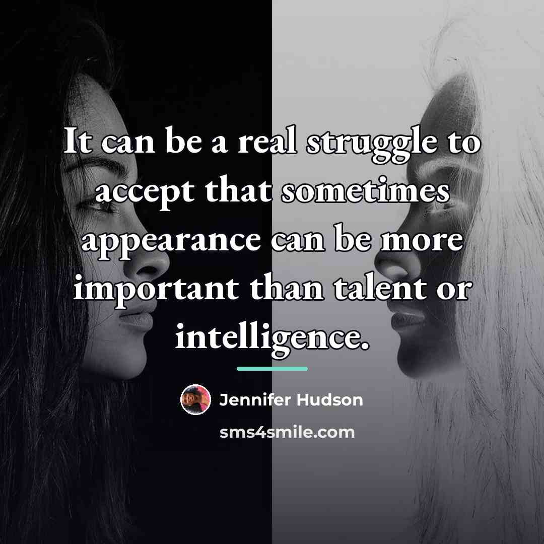 “It can be a real struggle to accept that sometimes…” quote by Jennifer Hudson
