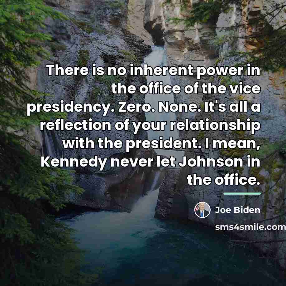 “There is no inherent power in the office of the…” quote by Joe Biden