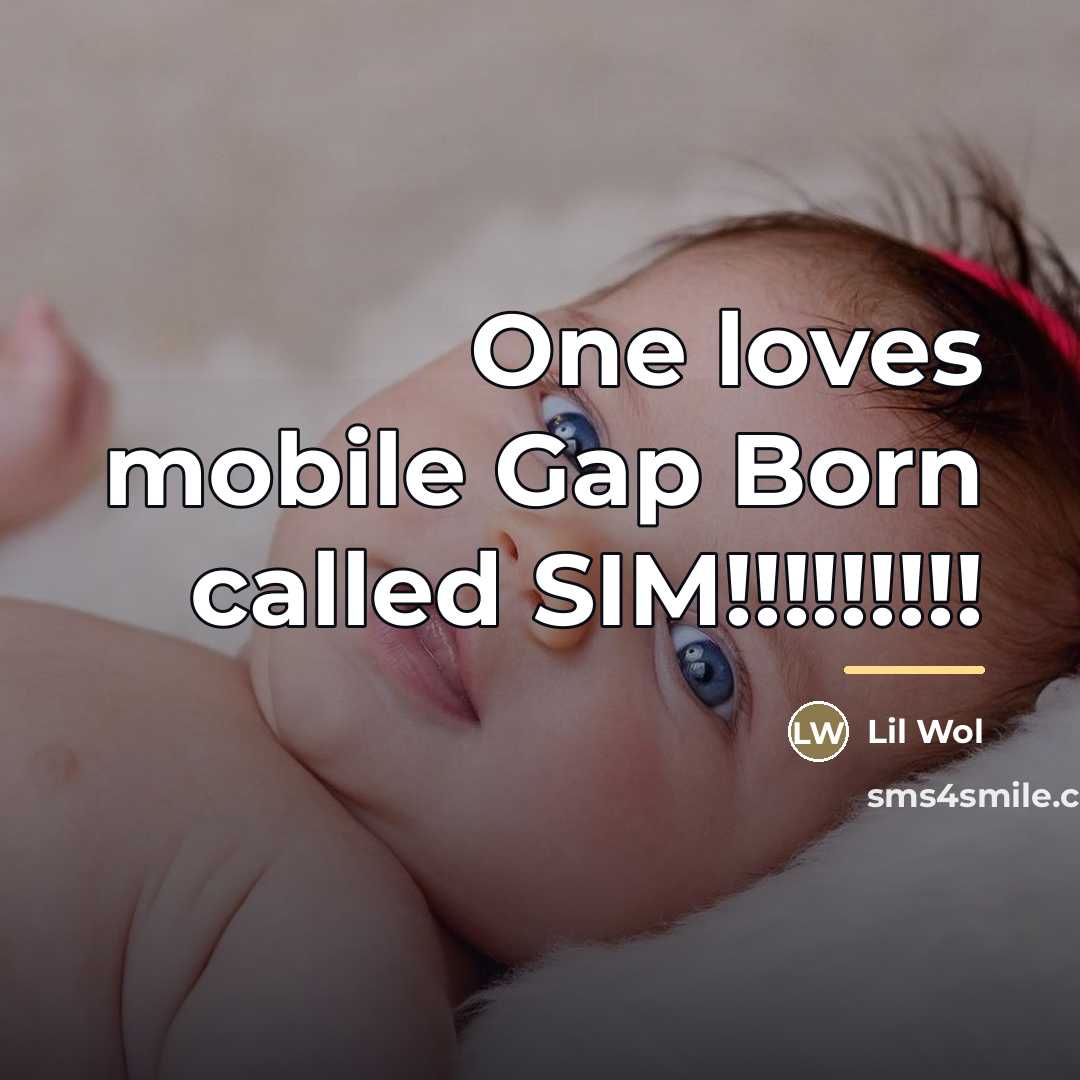 “One loves mobile Gap Born called SIM!!!!!!!!!…” quote by Lil Wol