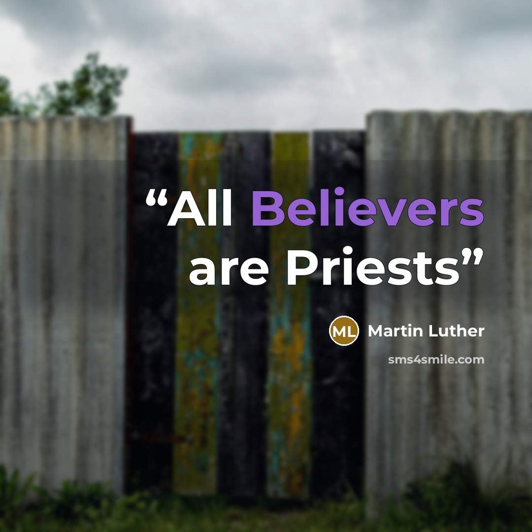 “All Believers are Priests” quote by Martin Luther