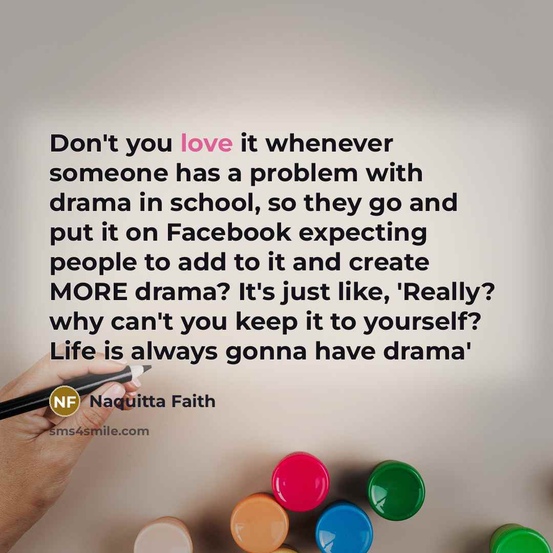 “Don't you love it whenever someone has a problem with…” quote by Naquitta Faith