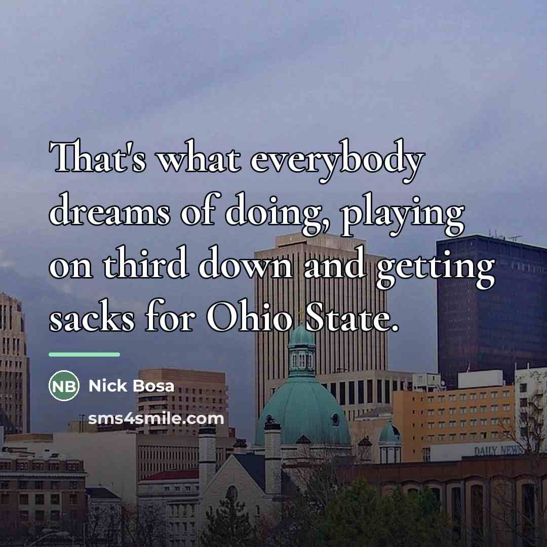 “That's what everybody dreams of doing, playing on third down…” quote by Nick Bosa