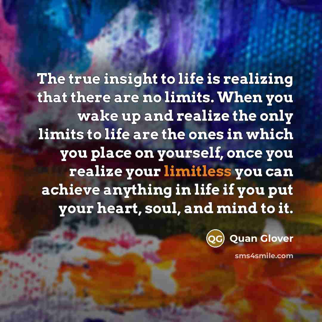 “The true insight to life is realizing that there are…” quote by Quan Glover