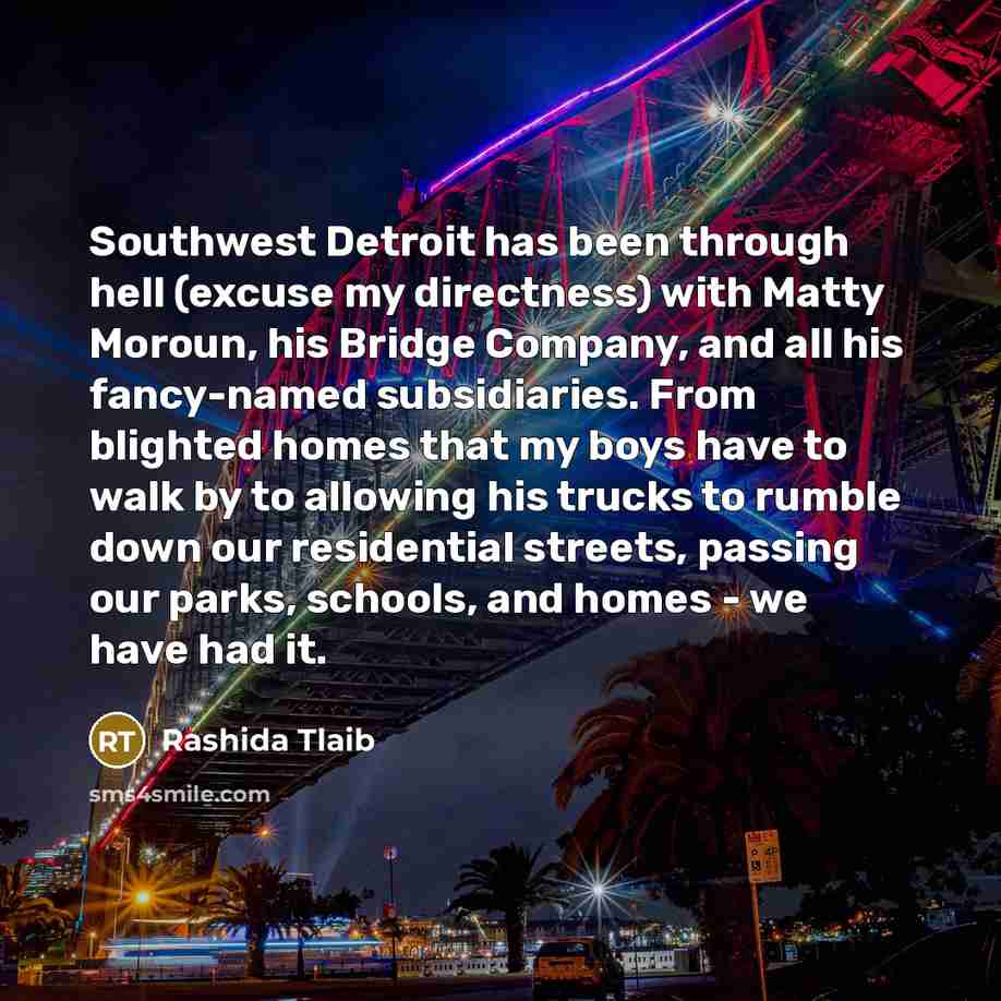 “Southwest Detroit has been through hell (excuse my directness) with…” quote by Rashida Tlaib