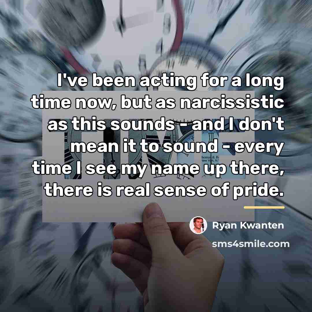 “I've been acting for a long time now, but as…” quote by Ryan Kwanten