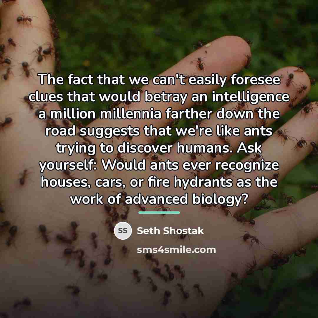 “The fact that we can't easily foresee clues that would…” quote by Seth Shostak