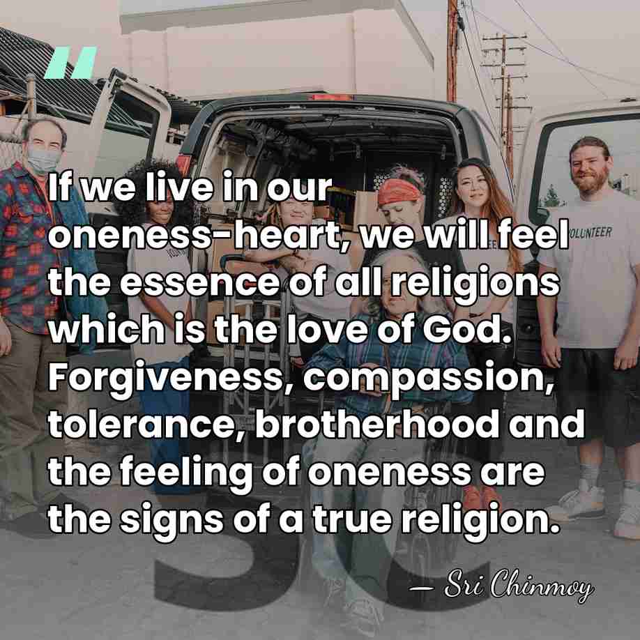 If we live in our oneness-heart, we will feel the essence of&hellip; - Sri Chinmoy