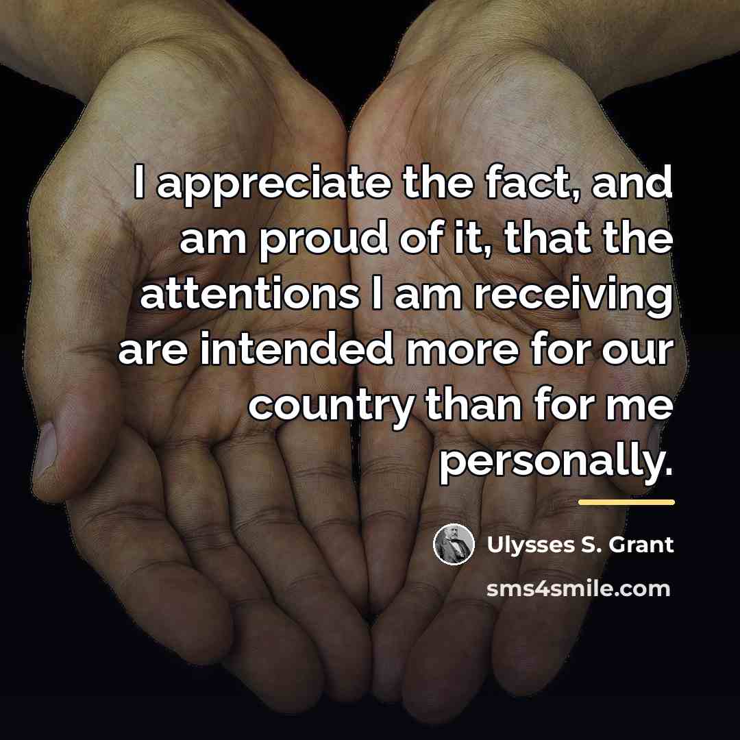 “I appreciate the fact, and am proud of it, that…” quote by Ulysses S. Grant
