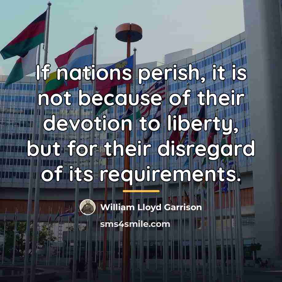 “If nations perish, it is not because of their devotion…” quote by William Lloyd Garrison