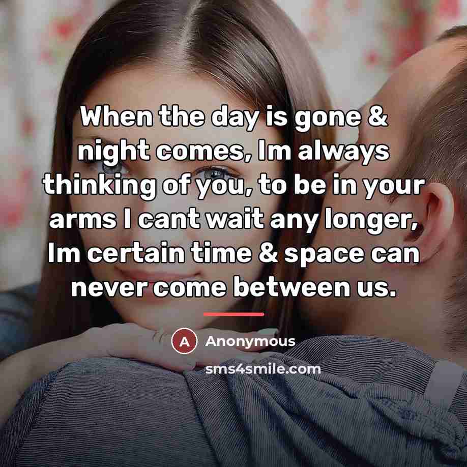 “When the day is gone & night comes, Im always…” quote by Anonymous