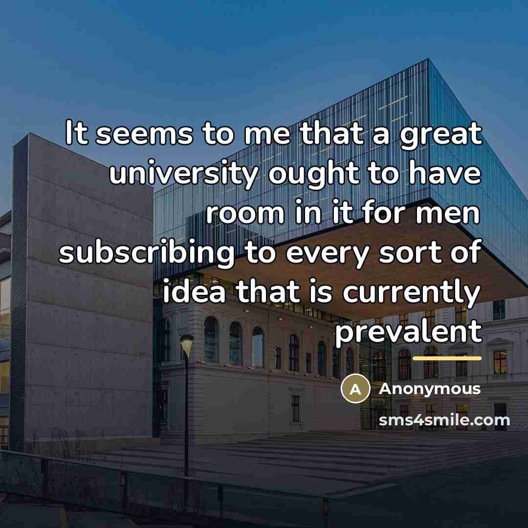 “It seems to me that a great university ought to…” quote by Anonymous