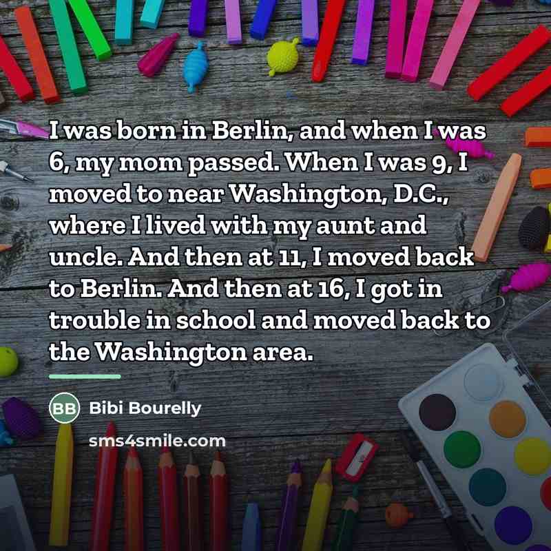 “I was born in Berlin, and when I was 6,…” quote by Bibi Bourelly