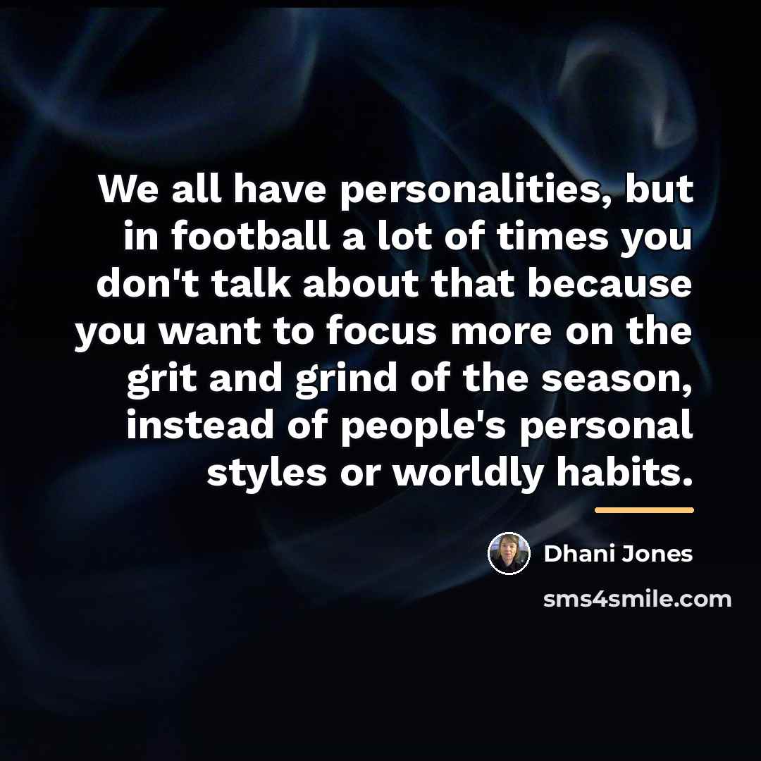 “We all have personalities, but in football a lot of…” quote by Dhani Jones