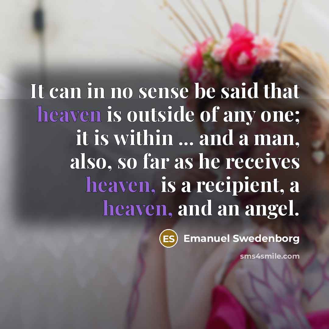 “It can in no sense be said that heaven is…” quote by Emanuel Swedenborg