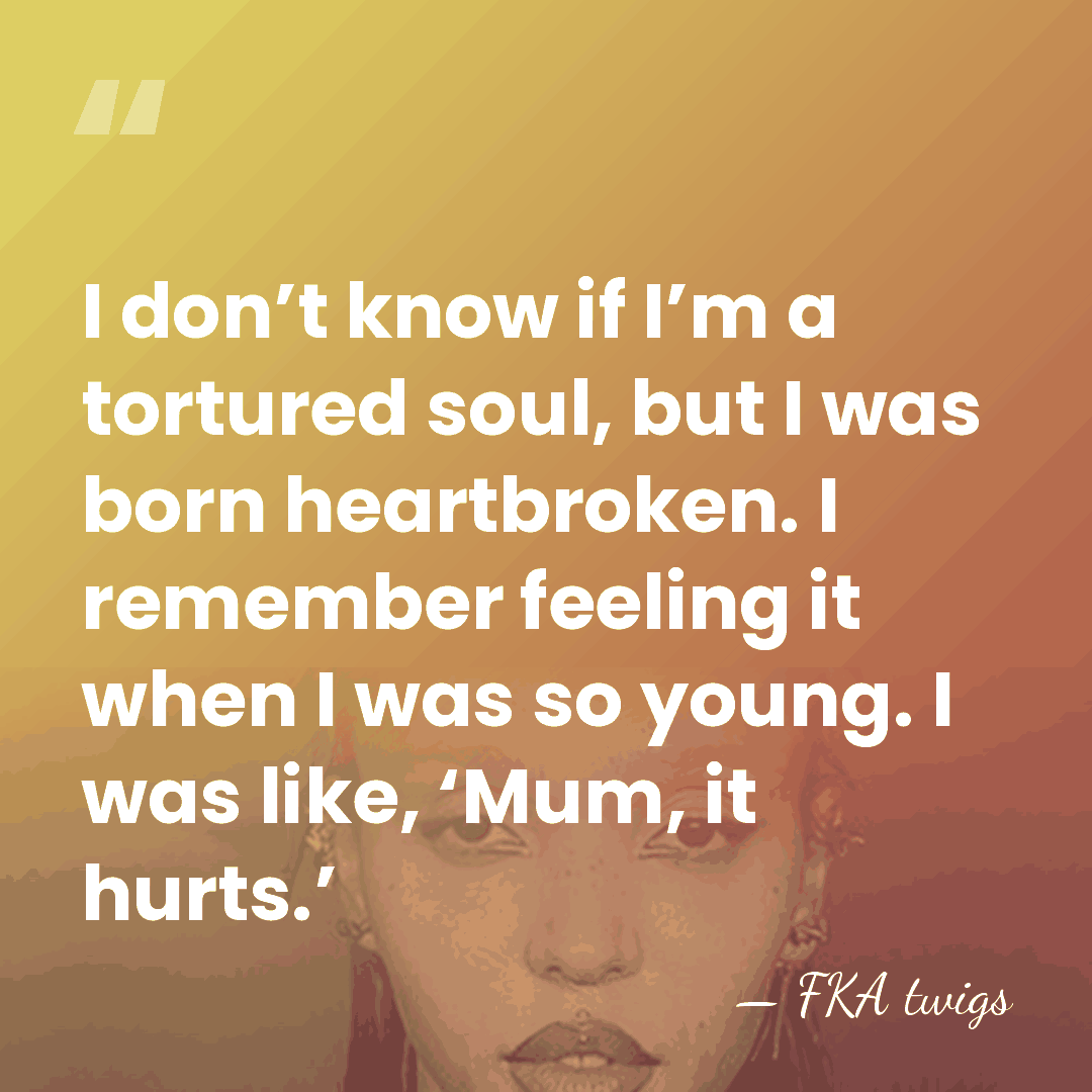I don’t know if I’m a tortured soul, but I was born&hellip; - FKA twigs