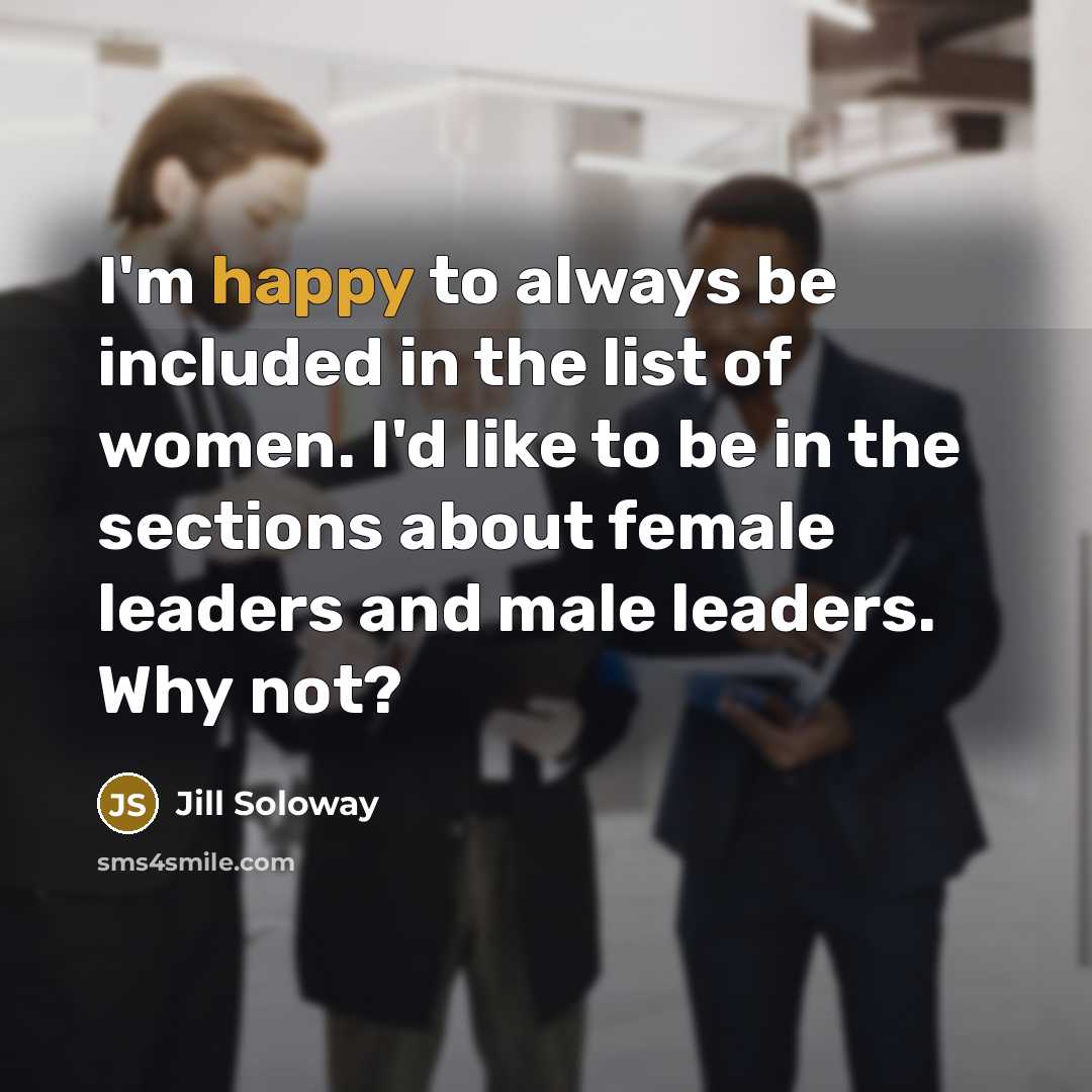 “I'm happy to always be included in the list of…” quote by Jill Soloway