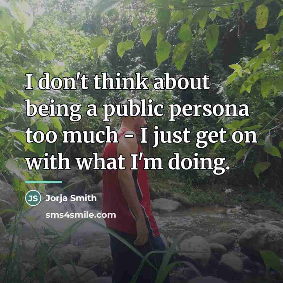 “I don't think about being a public persona too much…” quote by Jorja Smith