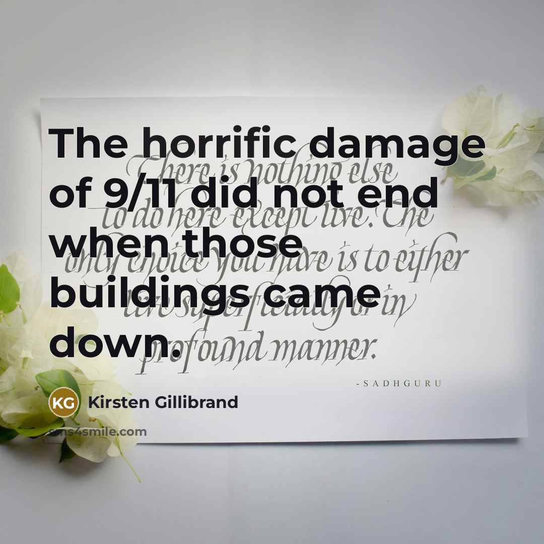“The horrific damage of 9/11 did not end when those…” quote by Kirsten Gillibrand