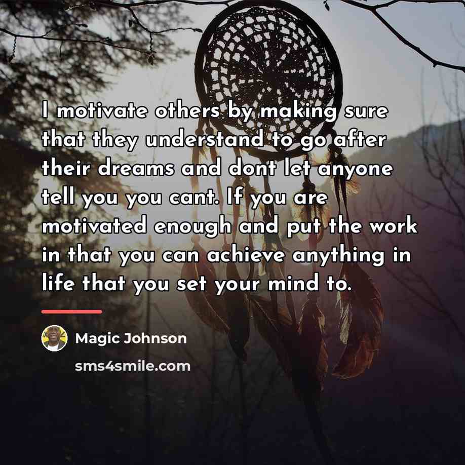 “I motivate others by making sure that they understand to…” quote by Magic Johnson