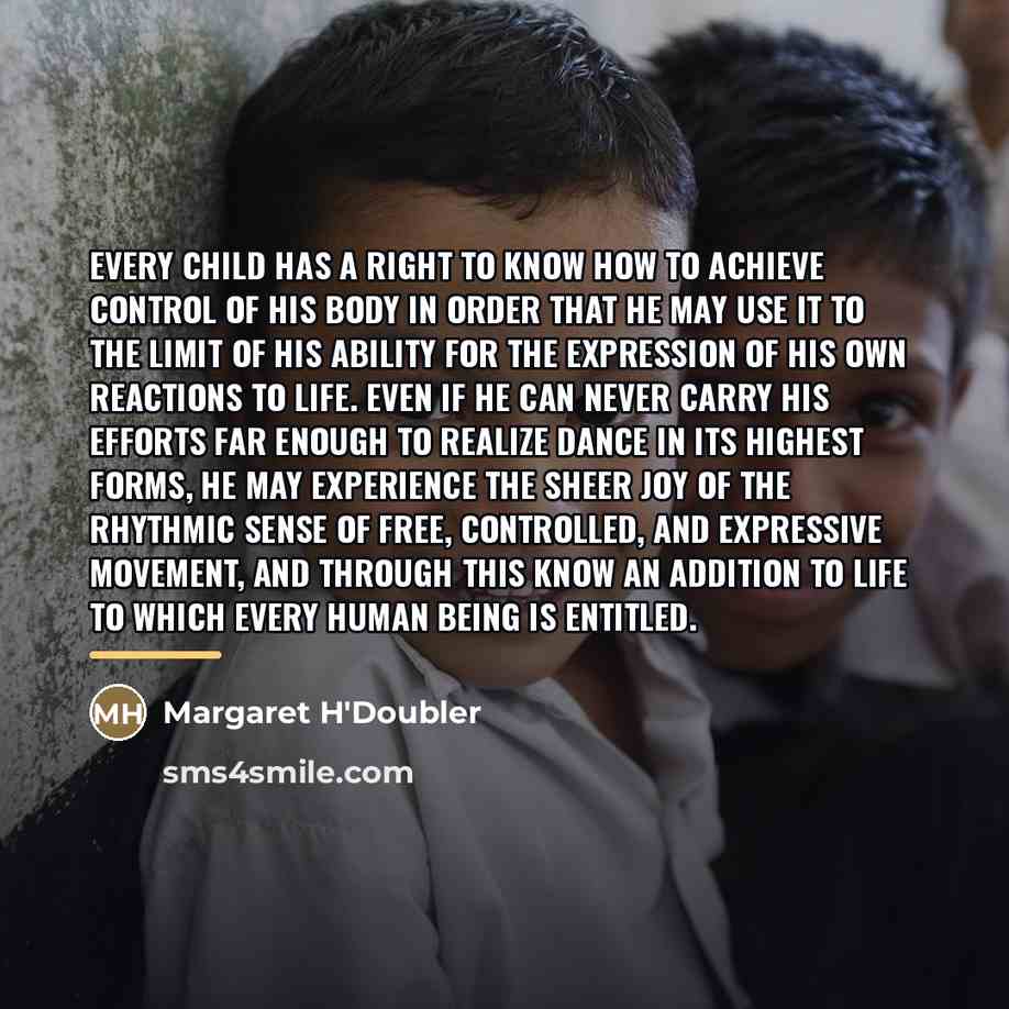 “Every child has a right to know how to achieve…” quote by Margaret H'Doubler