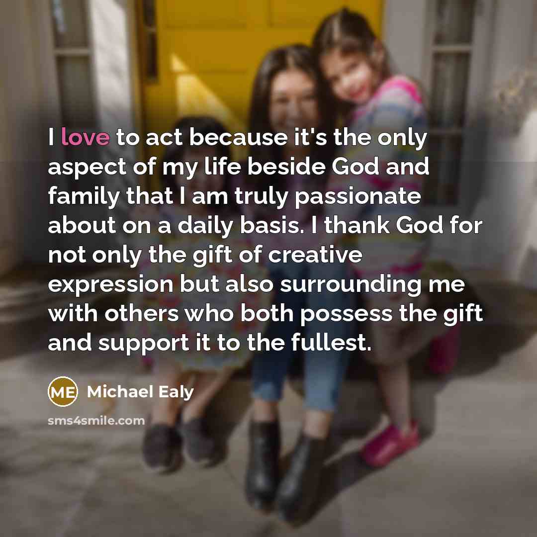 “I love to act because it's the only aspect of…” quote by Michael Ealy