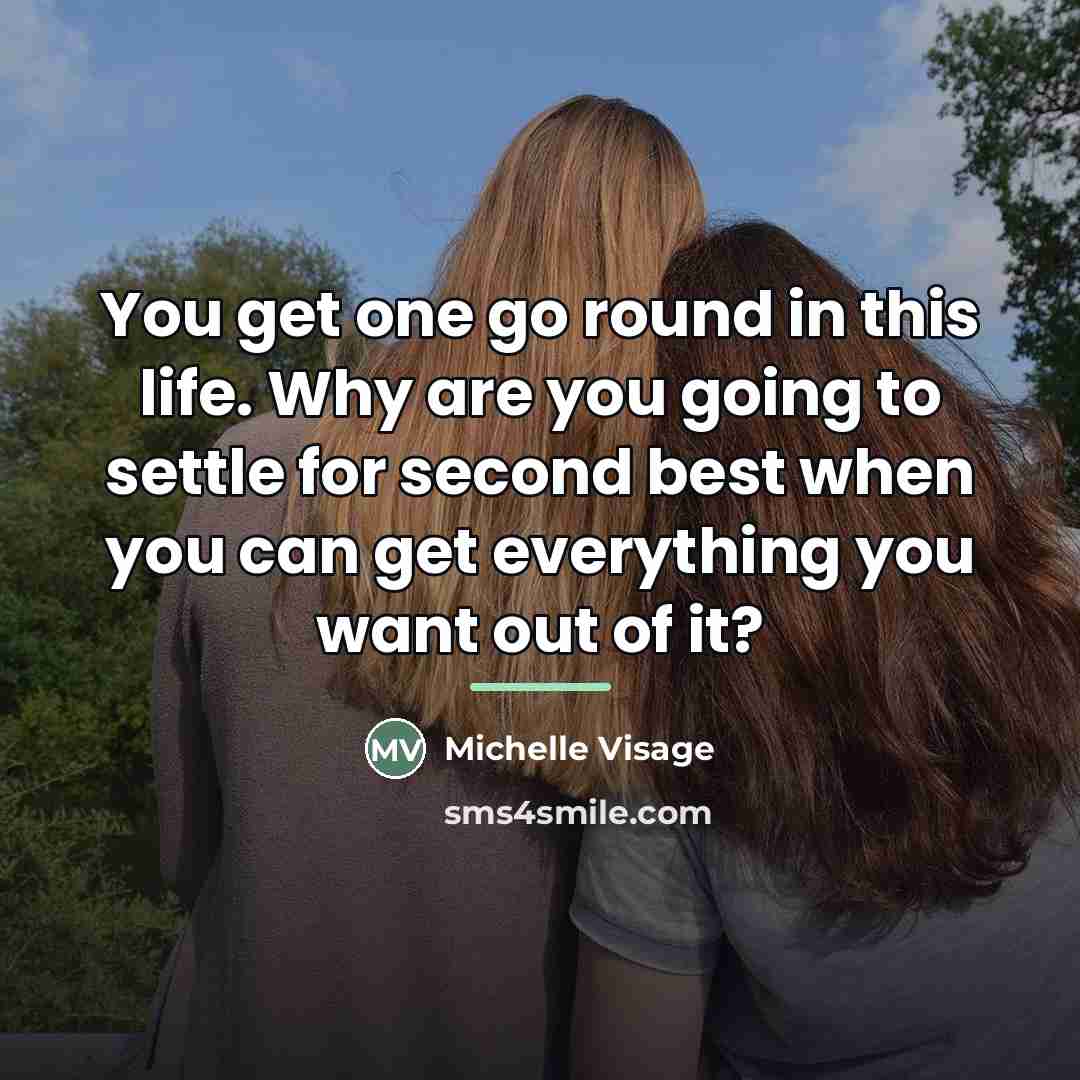 “You get one go round in this life. Why are…” quote by Michelle Visage