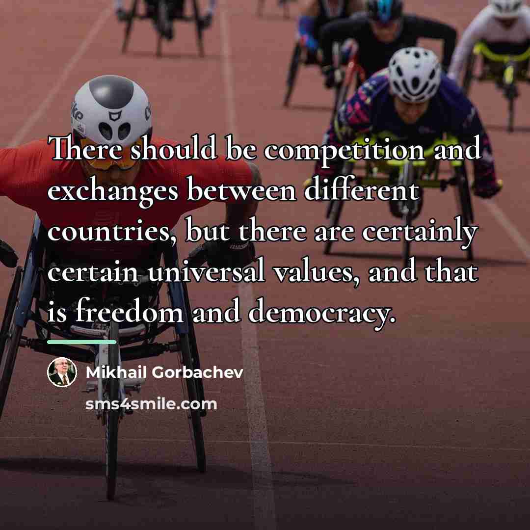 “There should be competition and exchanges between different countries, but…” quote by Mikhail Gorbachev