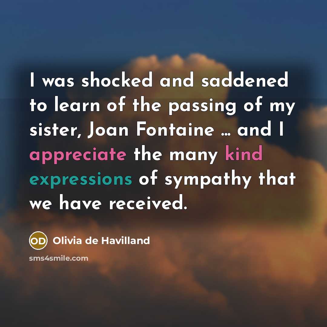 “I was shocked and saddened to learn of the passing…” quote by Olivia de Havilland